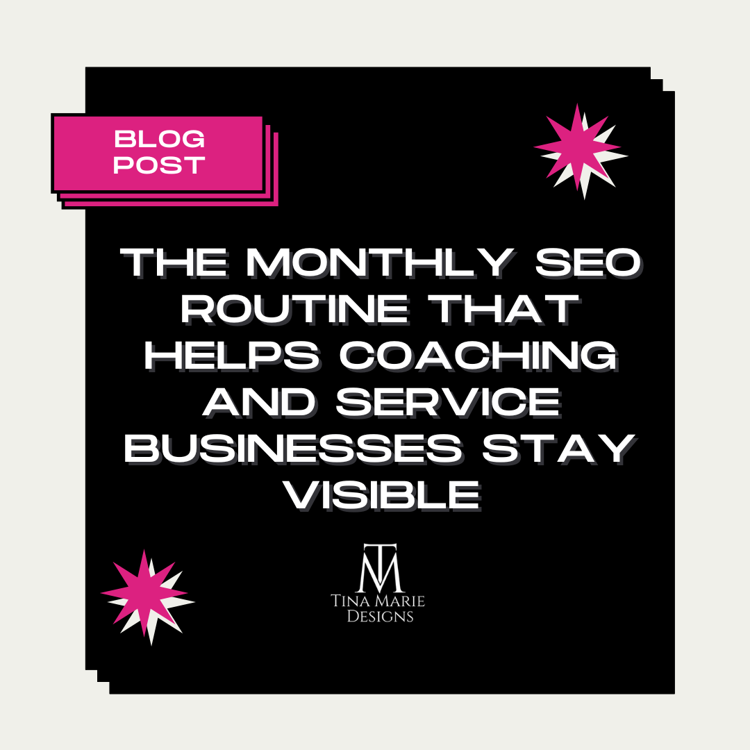 The Monthly SEO Routine That Helps Coaching and Service Businesses Stay Visible