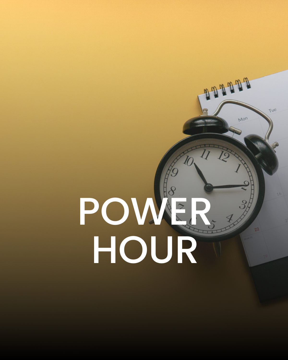 An alarm clock showing 10:10, a calendar, and the words 'Power Hour' written over the image.