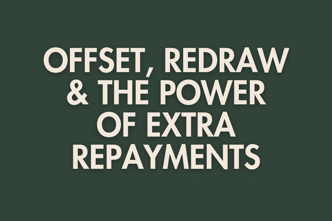 Offset, Redraw and the Power of Extra Repayments