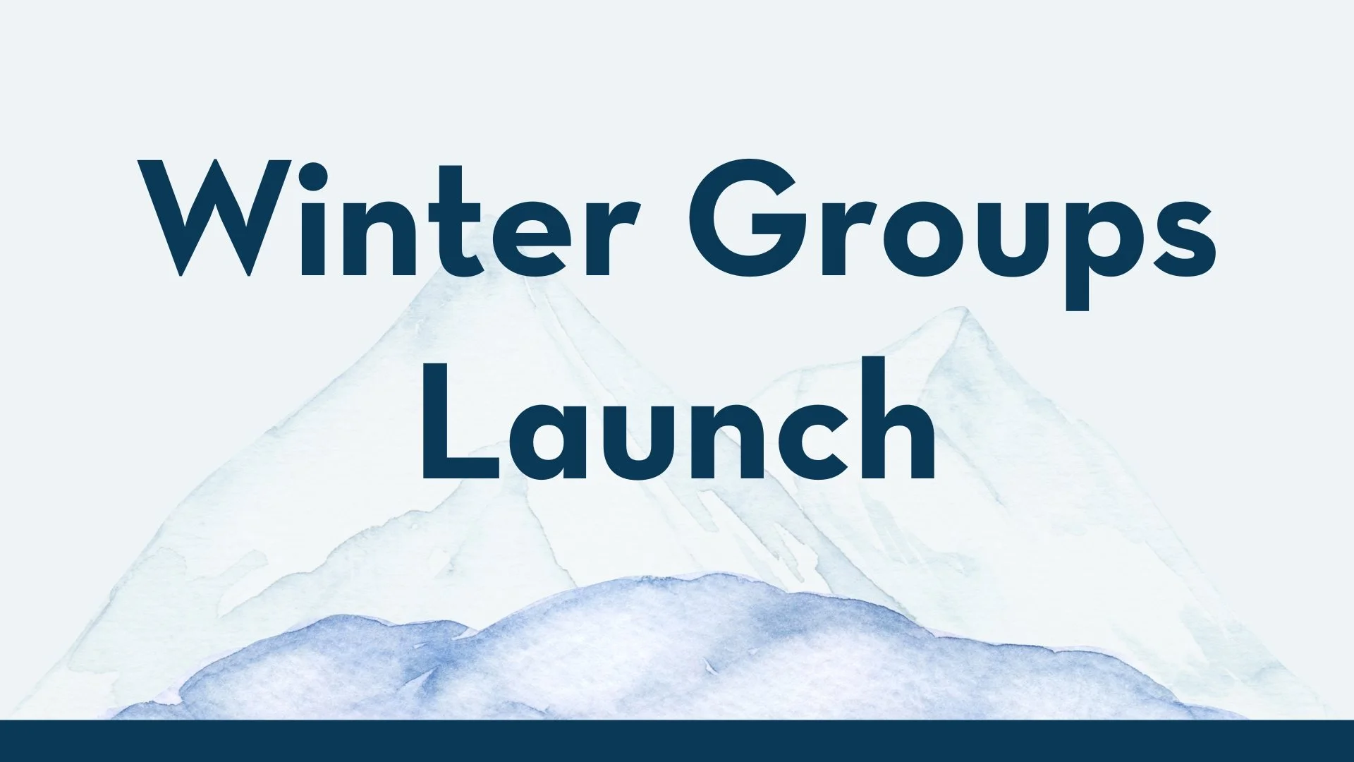 Winter Groups Launch
