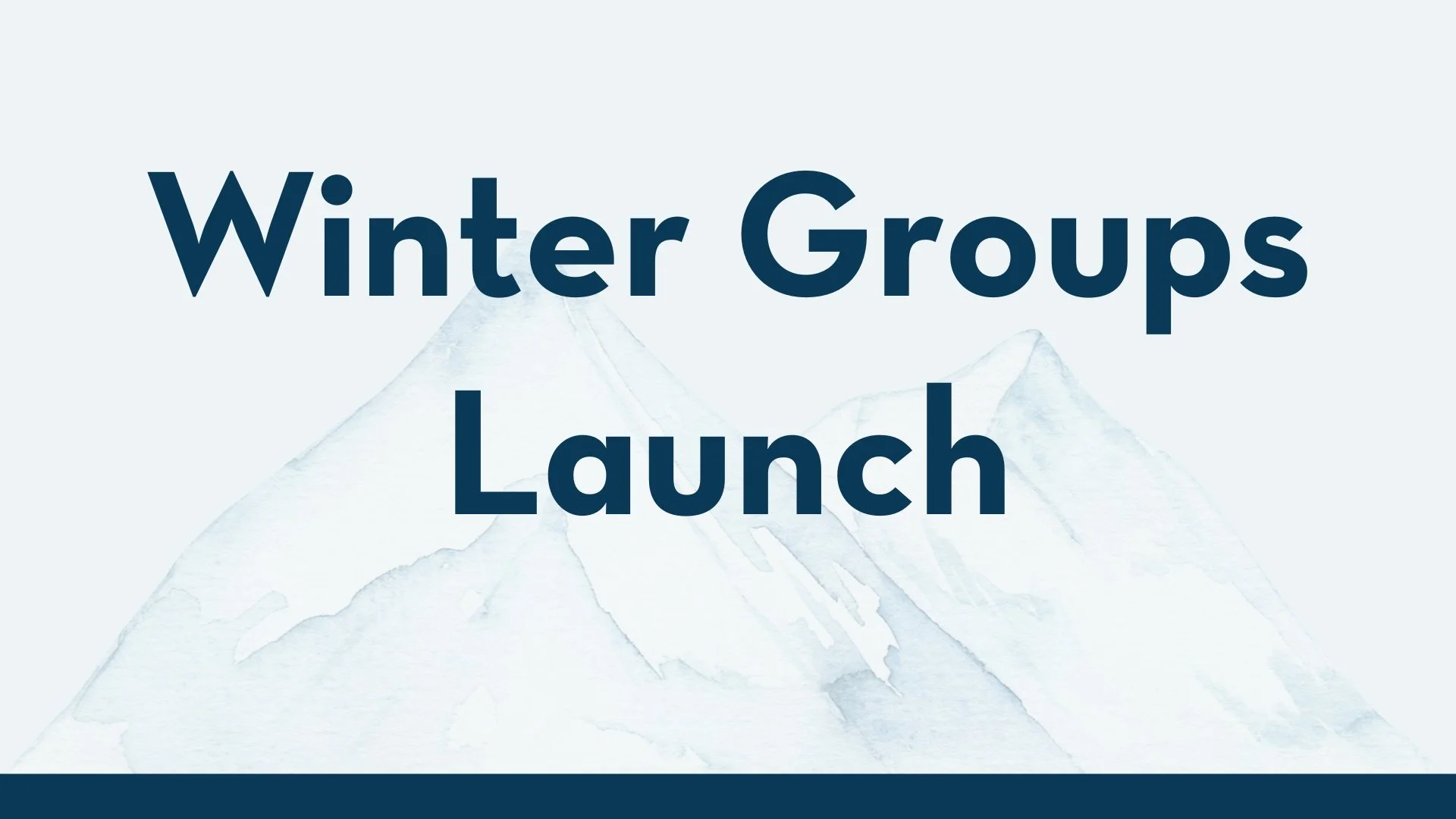 Winter Groups Launch