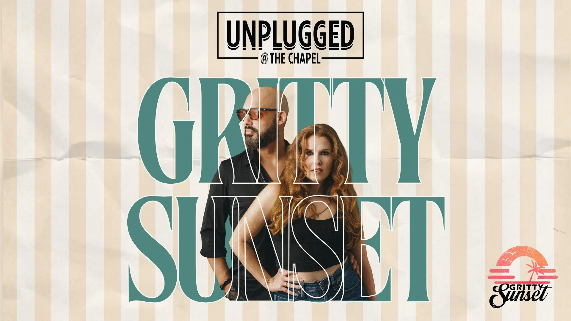 Unplugged @ the Chapel w/ Gritty Sunset