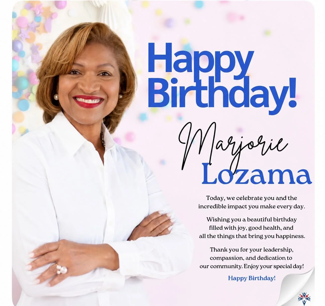 Happy Birthday to an incredible leader, visionary, and community advocate Marjorie Lozama! 🎉💙

Today we celebrate not only your birthday, but also the impact, compassion, and dedication you bring to everyone around you. Your leadership continues to