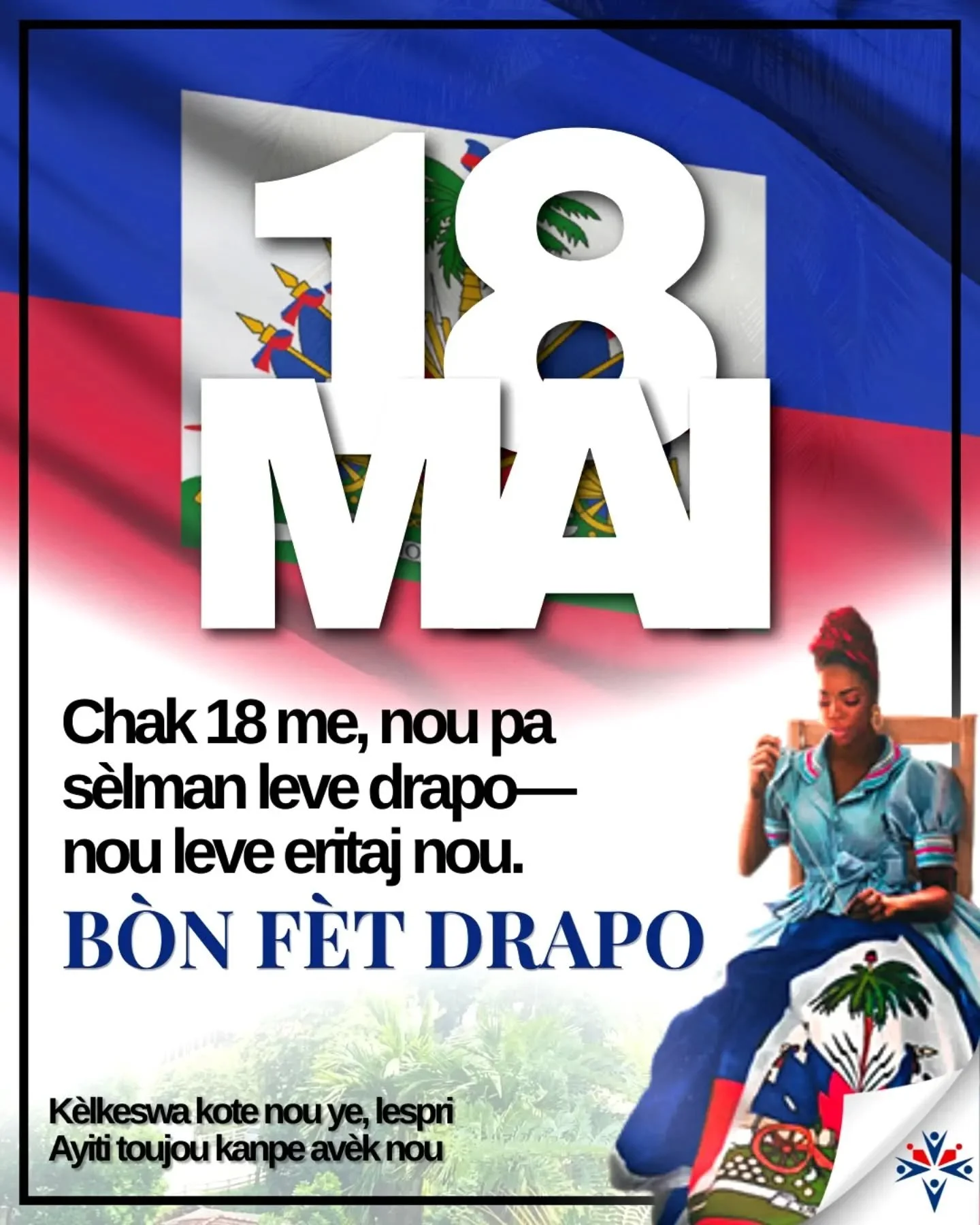 May 18 is more than a date&mdash;it&rsquo;s a reminder of who we are. 🇭🇹

A people of strength, resilience, and unity.
18 Me pa s&egrave;lman yon selebrasyon&mdash;se rasin nou, se idantite nou. 🇭🇹

Nou leve drapo nou, nou leve eritaj nou
.
👉 An