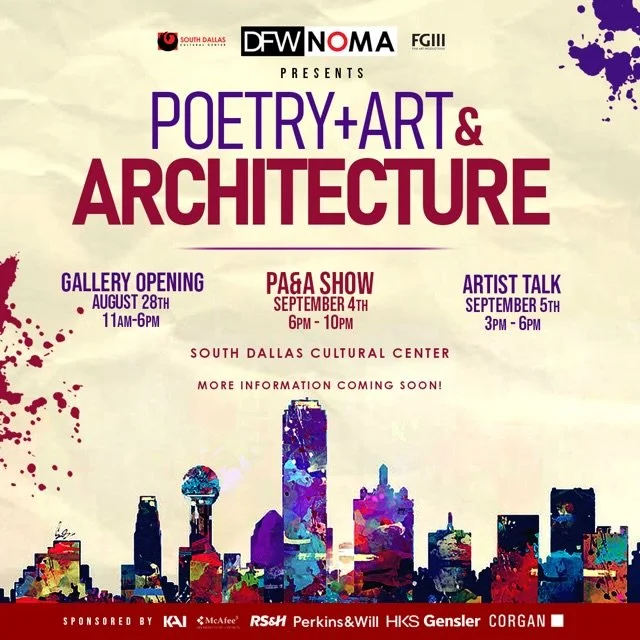 DFW NOMA Presents: Poetry, Art, &amp; Architecture!!!

Live at the South Dallas Cultural Center
3400 S. Fitzhugh Ave., Dallas, TX 75210

Date: September 4th, 2026
Doors Open: 6 PM (CT)
Show Begins: 7 PM (CT)

DFW NOMA&rsquo;s Poetry, Art &amp; Archit