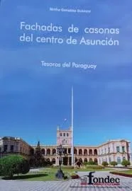 Fachadas de casonas del centro de Asunción