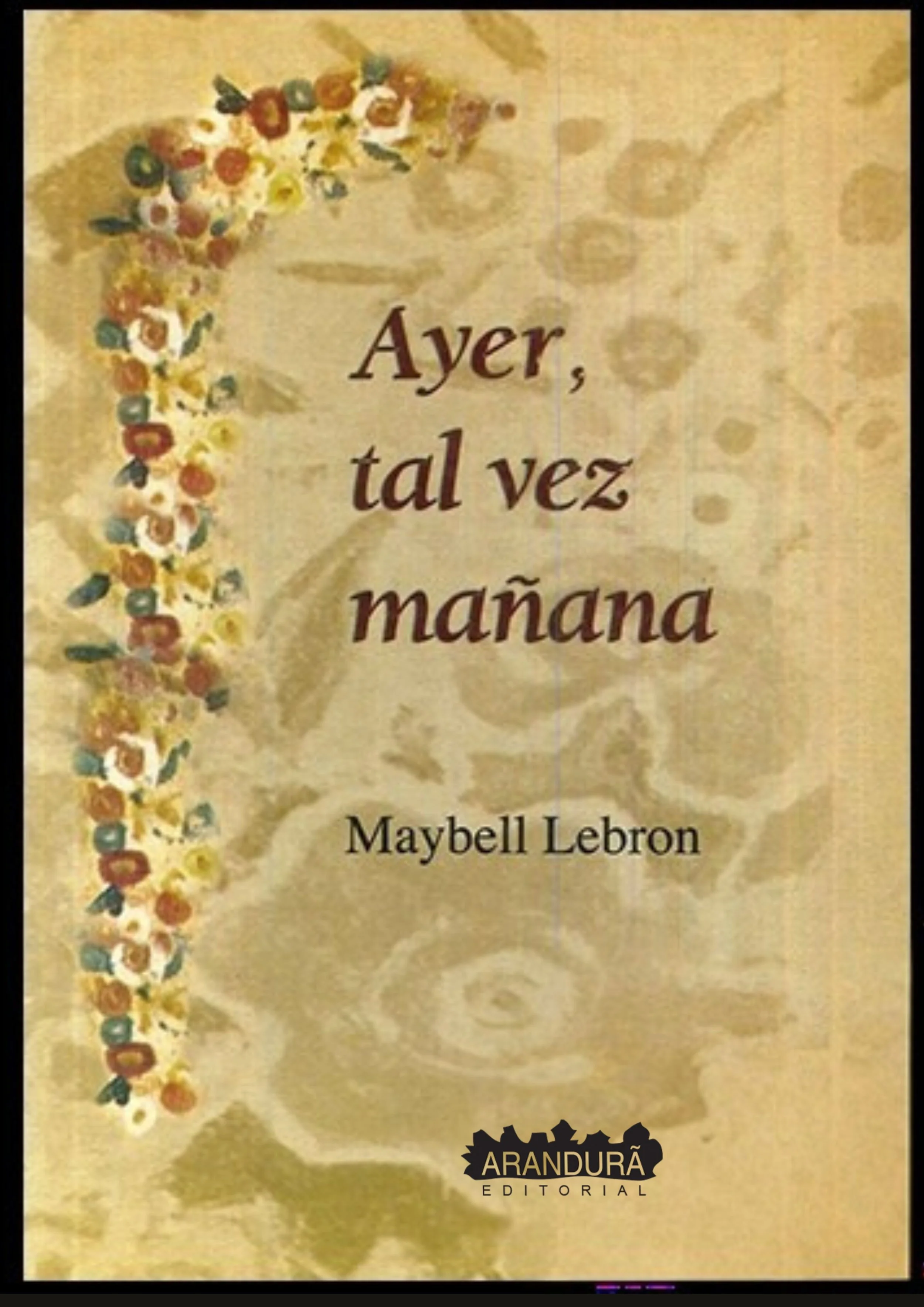 Ayer, tal vez mañana