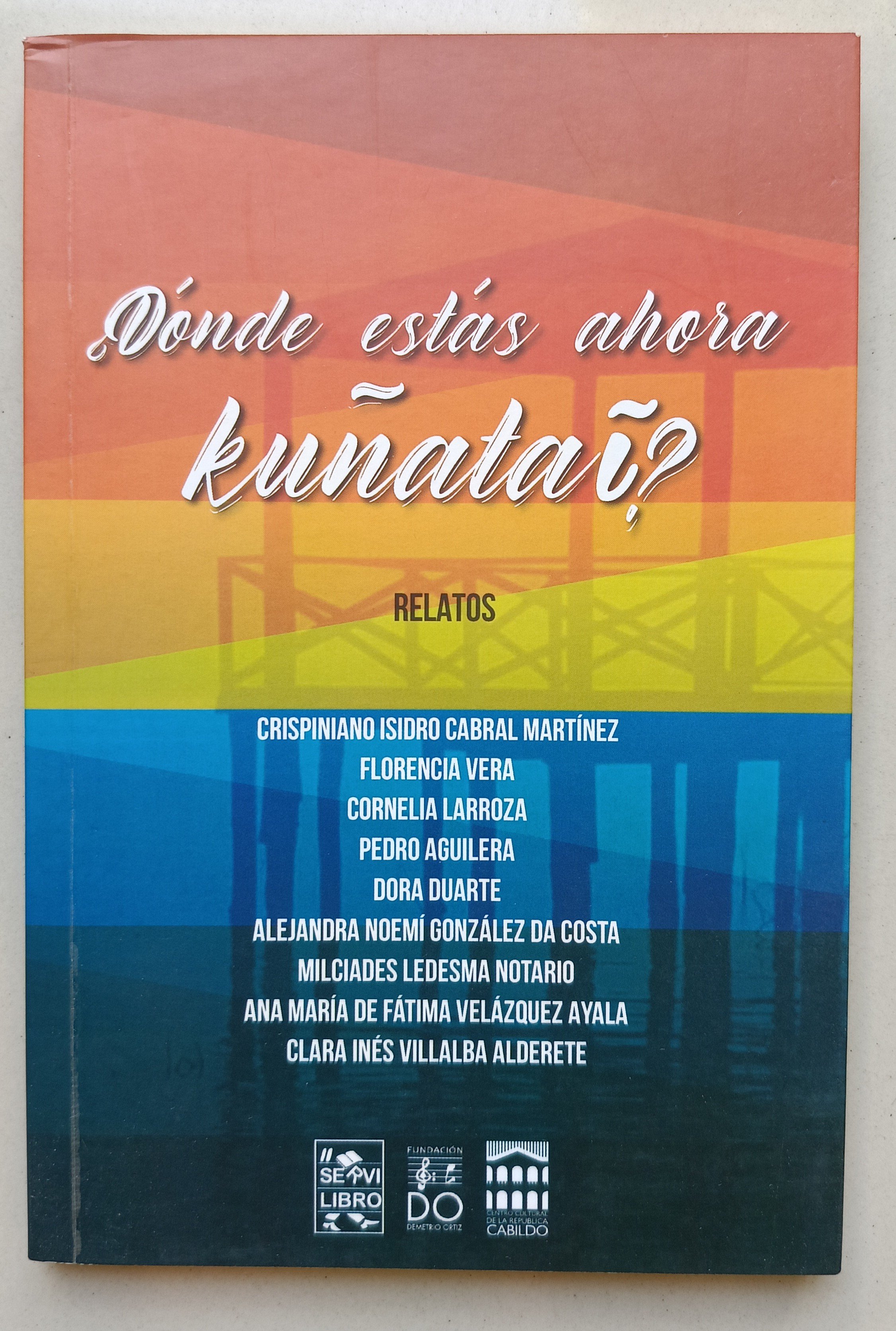 ¿Dónde estas ahora kuñatai?