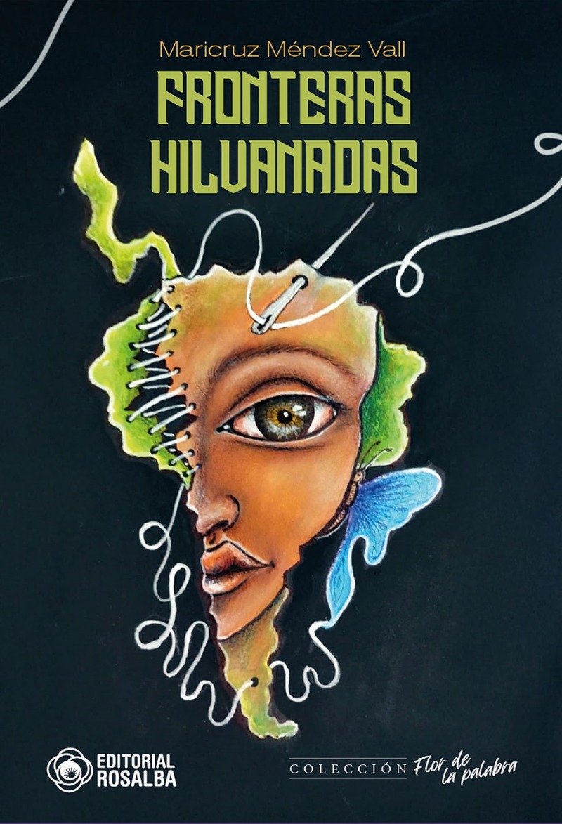 Fronteras hilvanadas, de Maricruz Méndez Vall 