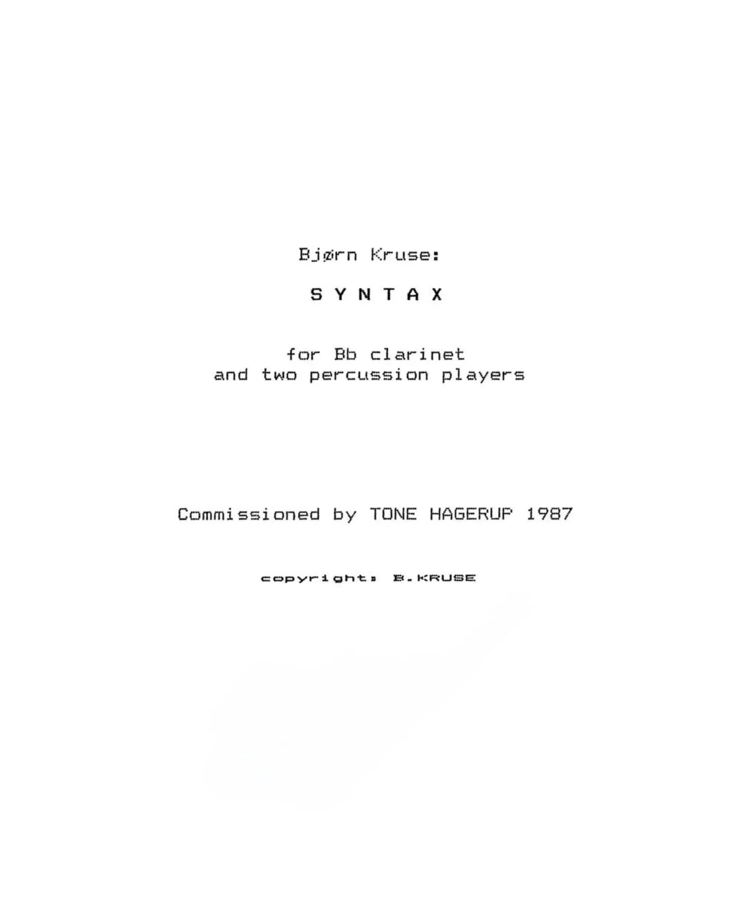 Tomorrow, 4th of April, at 18 in Studio 19 (NRK) I will be joining Joakim Nordin &amp; Christian Lundqvist to perform Syntax (1987) for clarinet and two percussionists by Bj&oslash;rn Kruse which is part of the program for a chamber music concert org