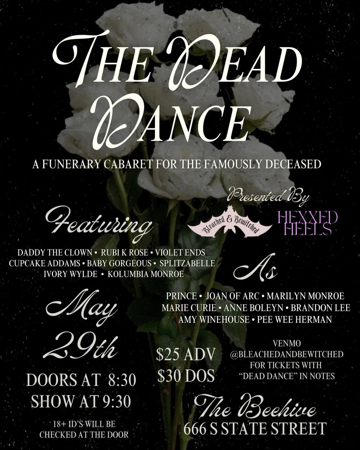 ✨Resurrecting legends, honoring icons ✨

Hexxed Productions and Bleached and Bewitched present: THE DEAD DANCE: A Funerary Cabaret for the Famously Deceased. 🪦🪩

Dearly beloved, we are gathered here today to get through this thing called life 💜Our