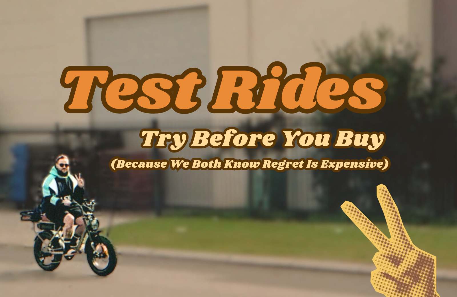 Test Rides: Try Before You Buy