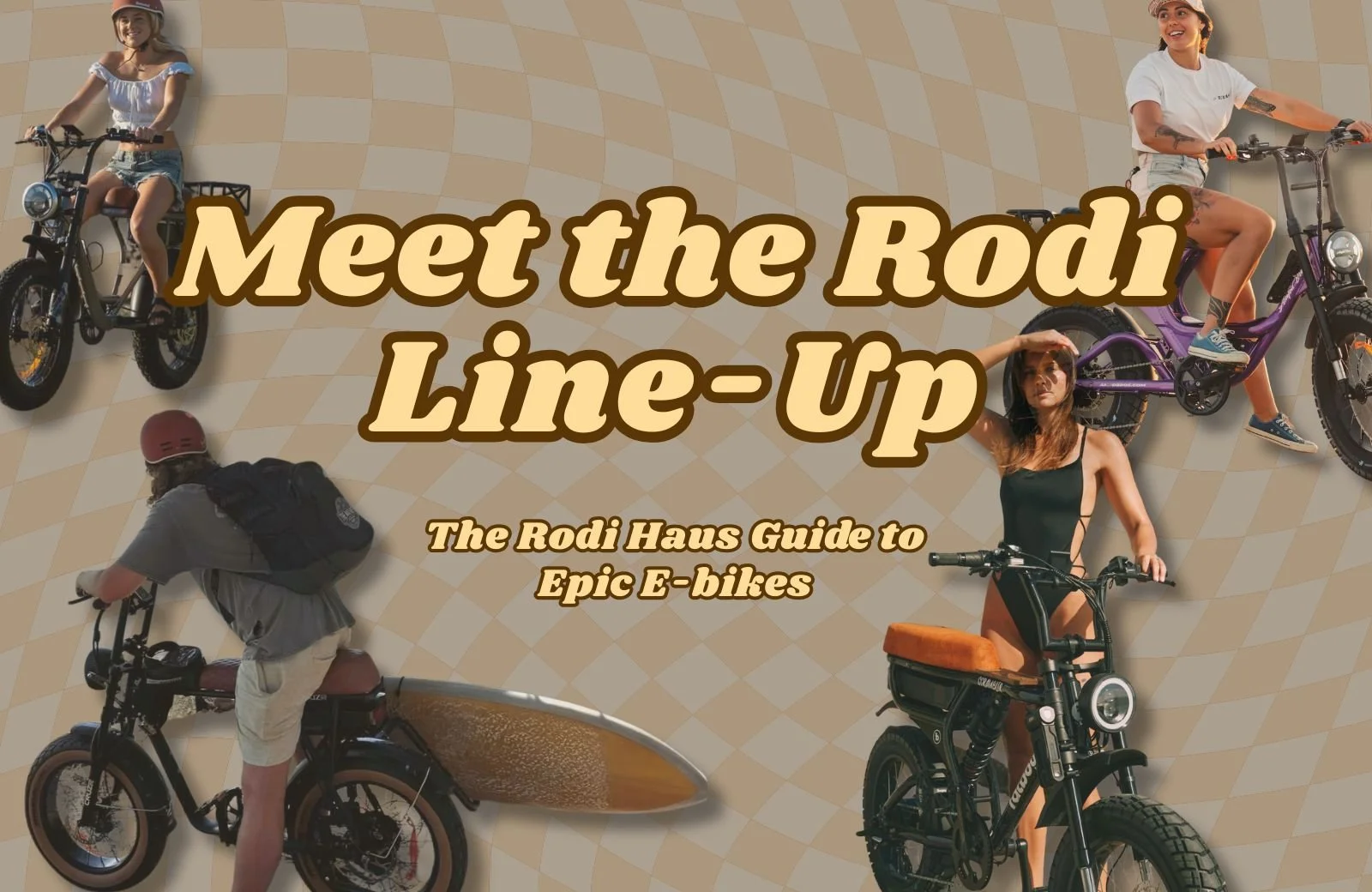 Meet the Rodi Line-Up: The Ultimate Guide to Our E-Bike Crew