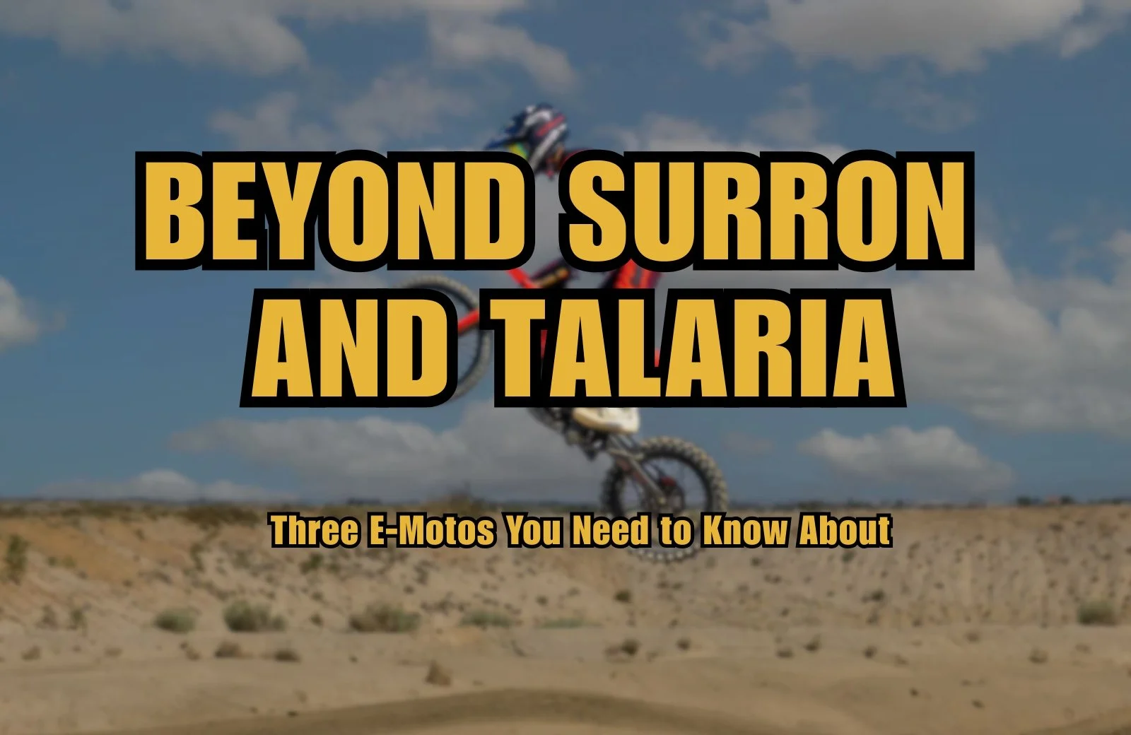 Beyond Surron and Talaria: Three E-Motos You Need to Know About