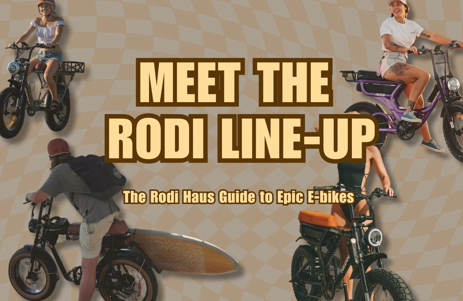 Meet the Rodi Line-Up: The Ultimate Guide to Our E-Bike Crew