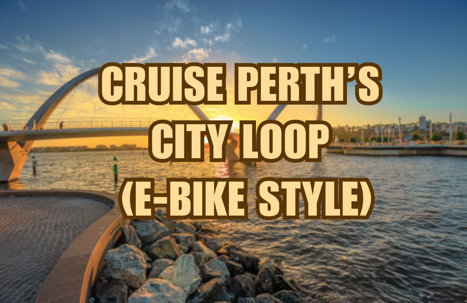 Perth City by E-Bike: The Ultimate Loop (With Vibes)