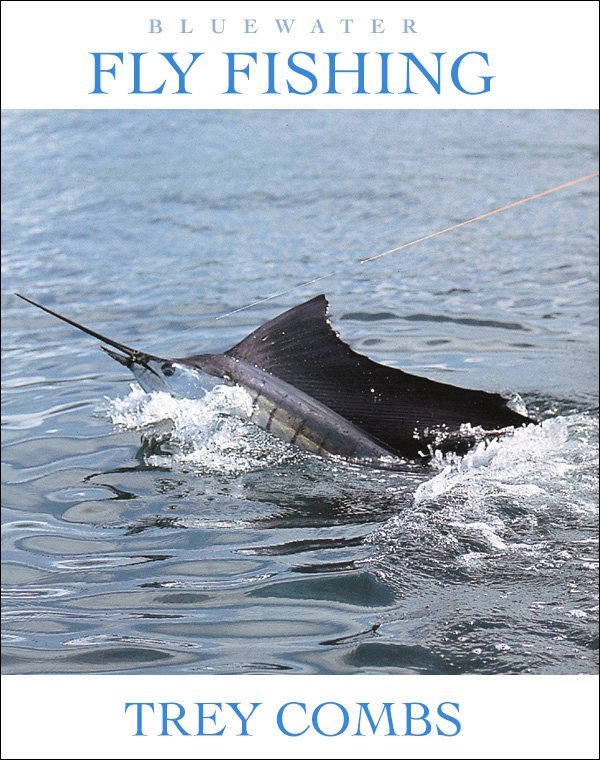 Bluewater Fly Fishing by Trey Combs book cover featuring offshore fly fishing for ocean species