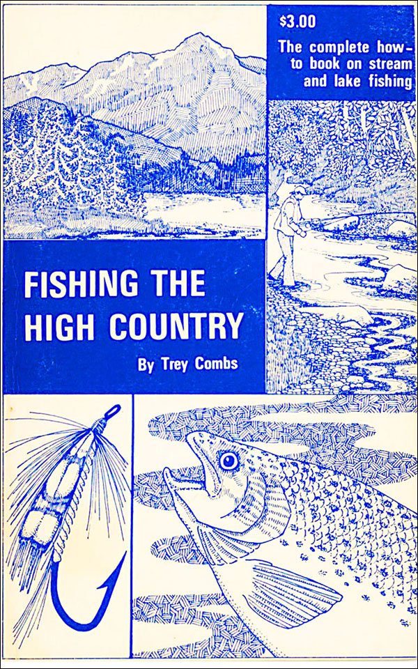 Fishing the High Country by Trey Combs book cover featuring high mountain fly fishing landscapes