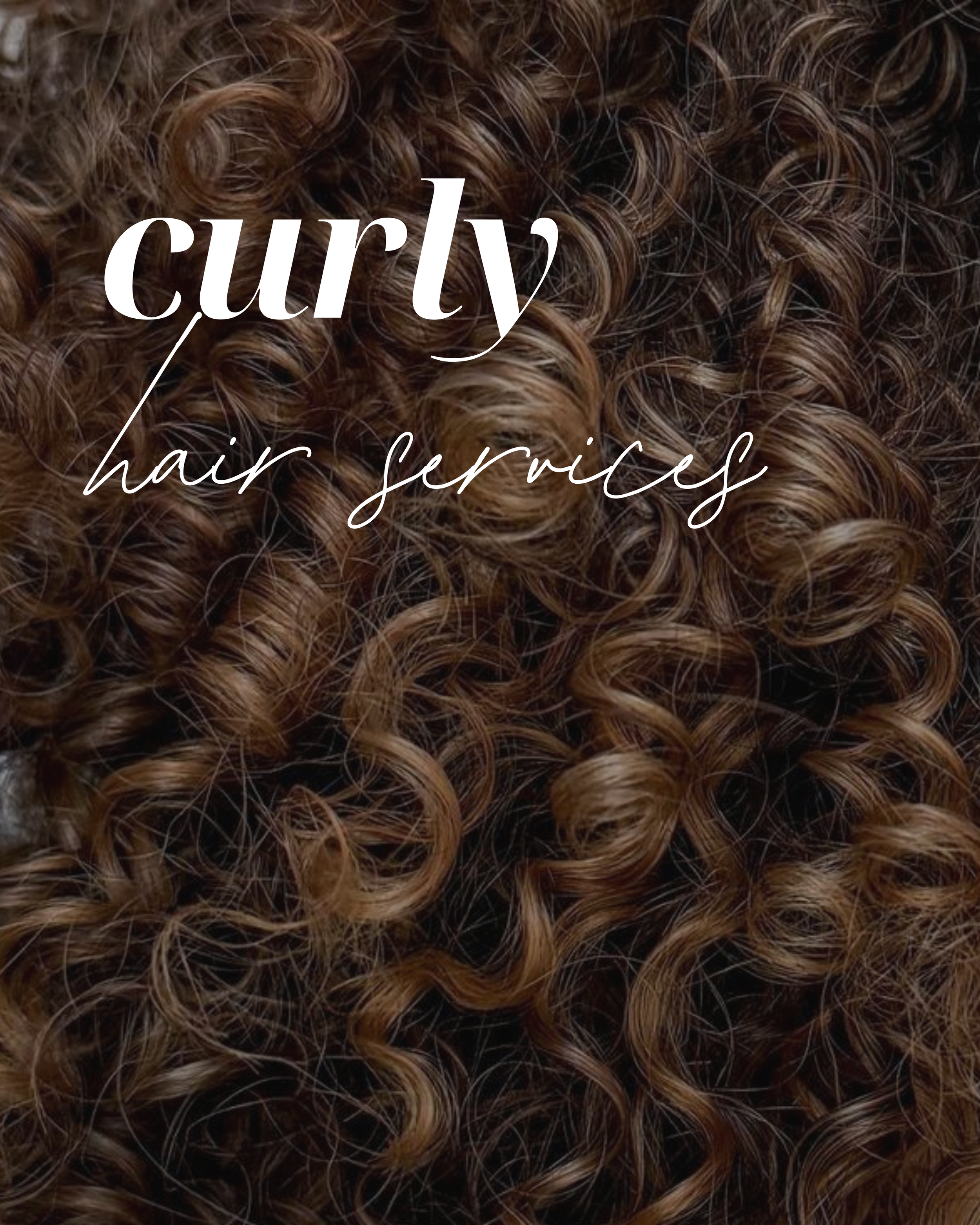 Close-up of curly, brown hair with overlay text 'curly hair services'.