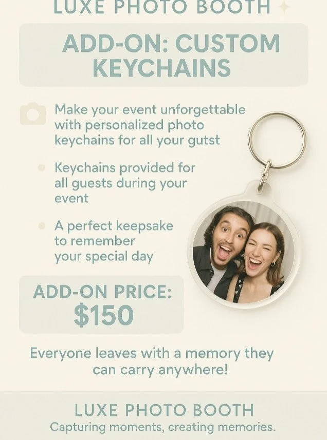✨ New Add-On Alert! ✨
Give your guests a keepsake they&rsquo;ll love 🗝️📸 Personalized photo keychains created on the spot during your event!

💰 Only $150 for all guests
💖 Memories they can carry anywhere

📸 Luxe Photo Booth &ndash; Capturing mom