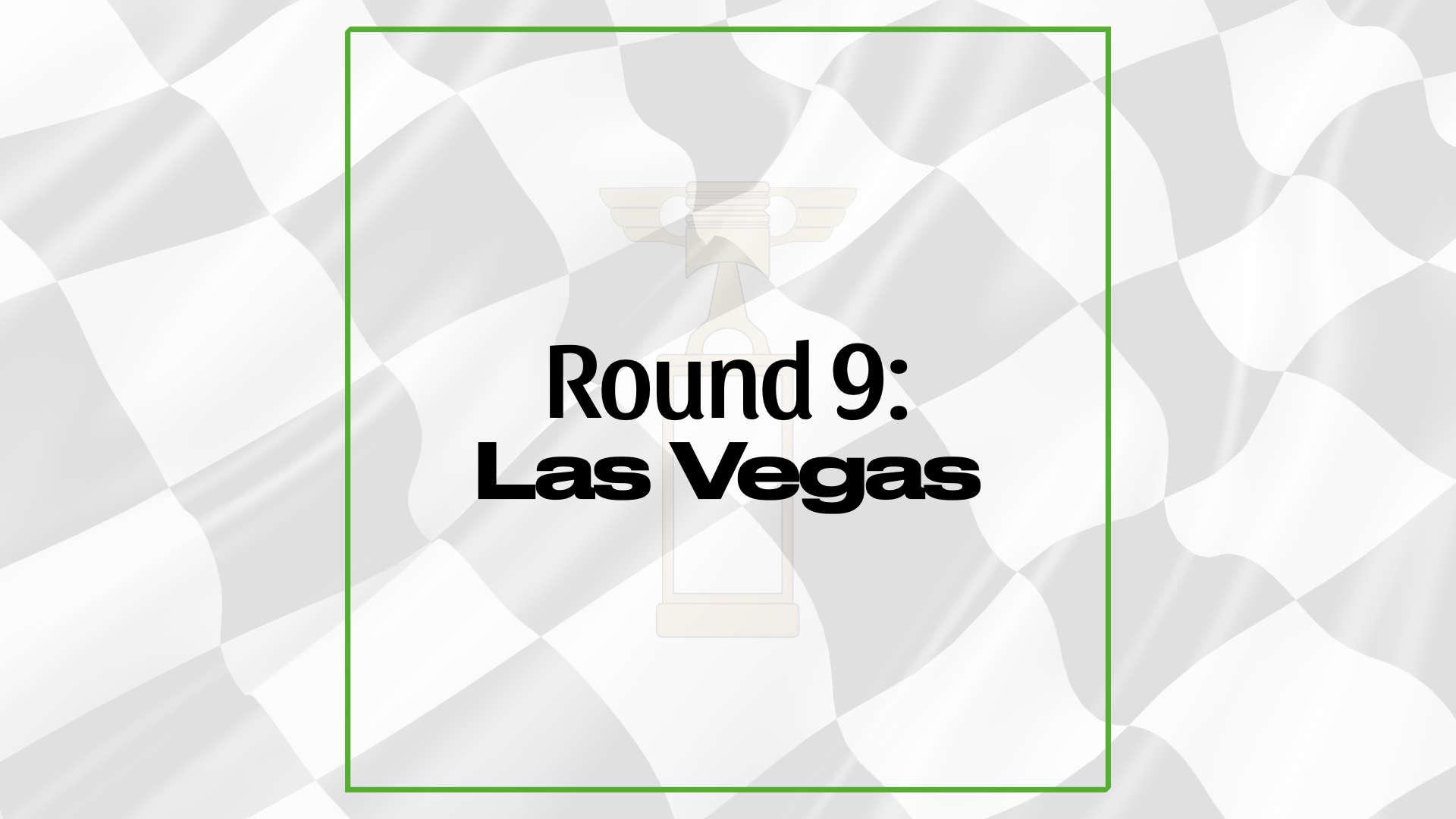 Round 9: Las Vegas Update