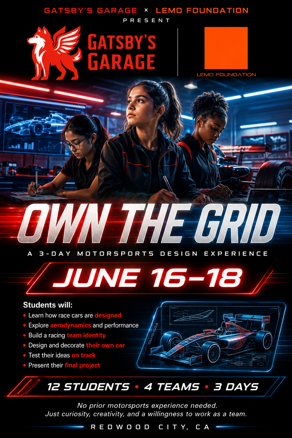 Poster for 'Own the Grid,' a 3-day motorsports design experience event happening June 16-18, presented by Gatsby's Garage and Lemo Foundation. Features three young women working on racing cars in a high-tech garage, with digital blueprints of race cars on screens. The poster emphasizes learning about race car design, aerodynamics, building team identity, and testing cars on track. Event includes 12 students, 4 teams, over 3 days, in Redwood City, CA.