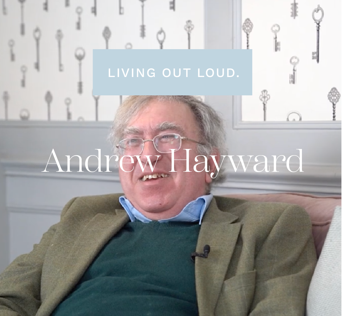 Living Out Loud:                  Andrew Hayward's Story.