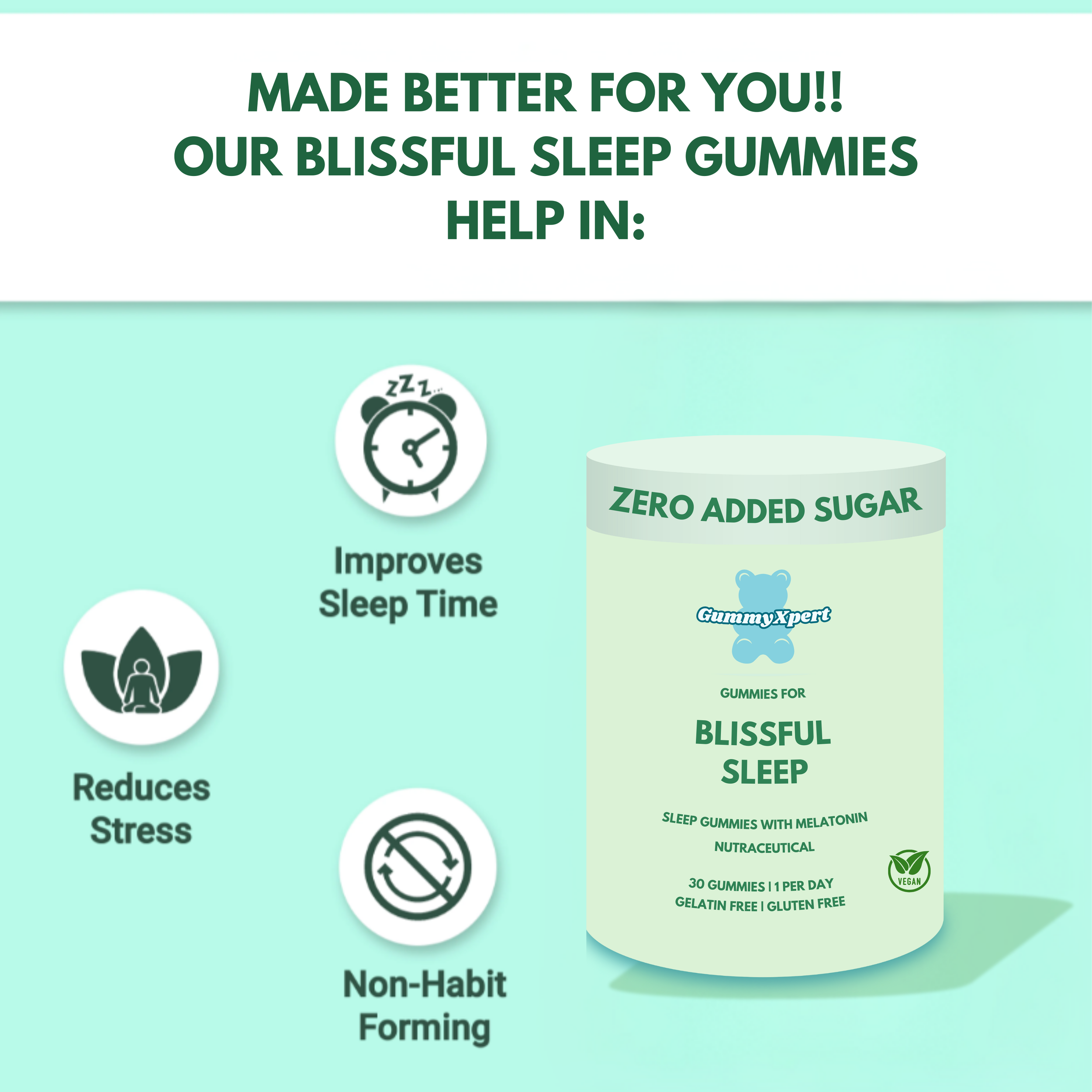 MADE BETTER FOR YOU!! OUR BLISSFUL SLEEP GUMMI.png