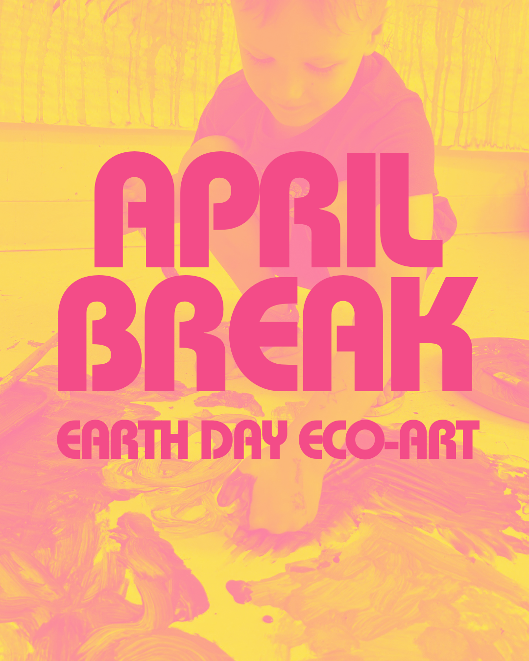 April Break | Earth Day + Eco Art
