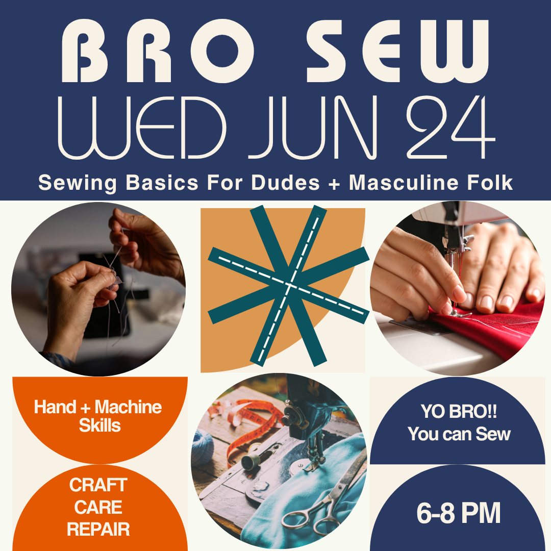 Bro-Sew | June 24 | 6-8pm
