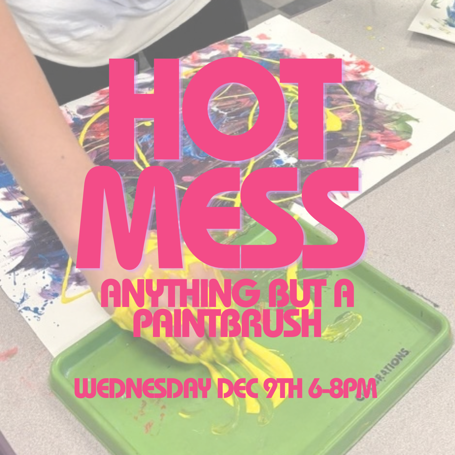 Bad Art Club Week 6: Hot Mess | Wed Dec 9 | 6-8pm