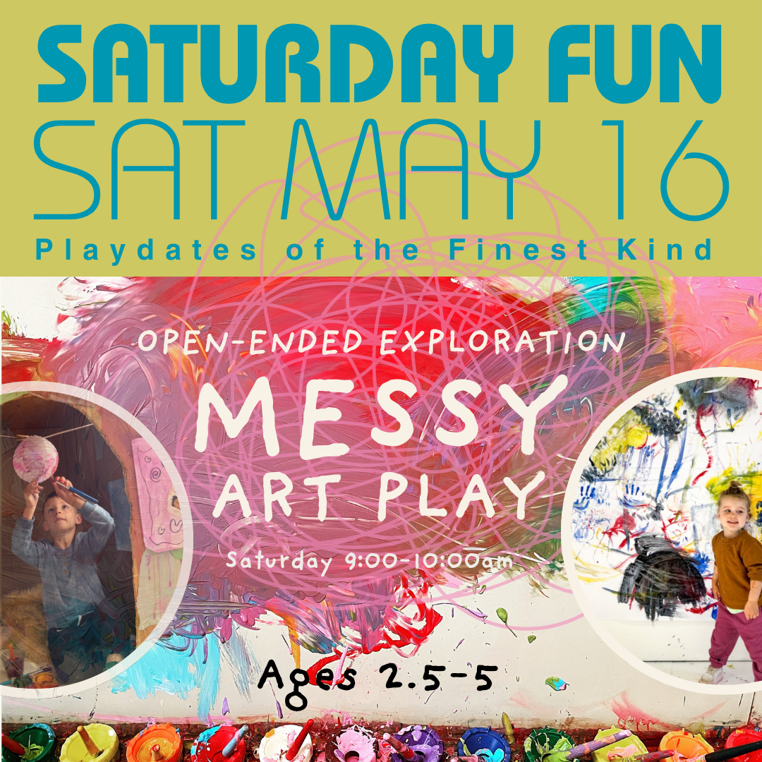 Messy Play | Saturdays 9-10am | Ages 2.5-5