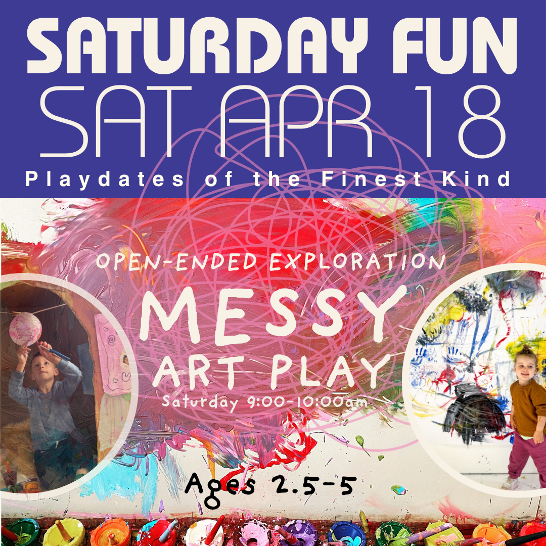 Messy Play | Saturdays 9-10am | Ages 2.5-5