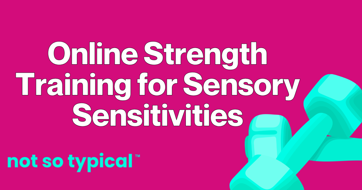Online Strength Training for Sensory Sensitivities: What Actually Works