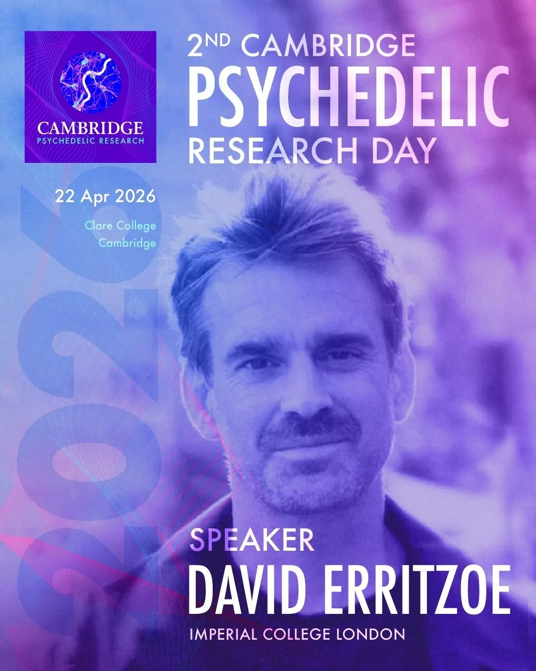 Poster for the 2nd Cambridge Psychedelic Research Day featuring speaker David Erritzoe from Imperial College London, dated April 22, 2026, at Clare College, Cambridge. The poster has a purple and blue color scheme with geometric and neural network graphics.