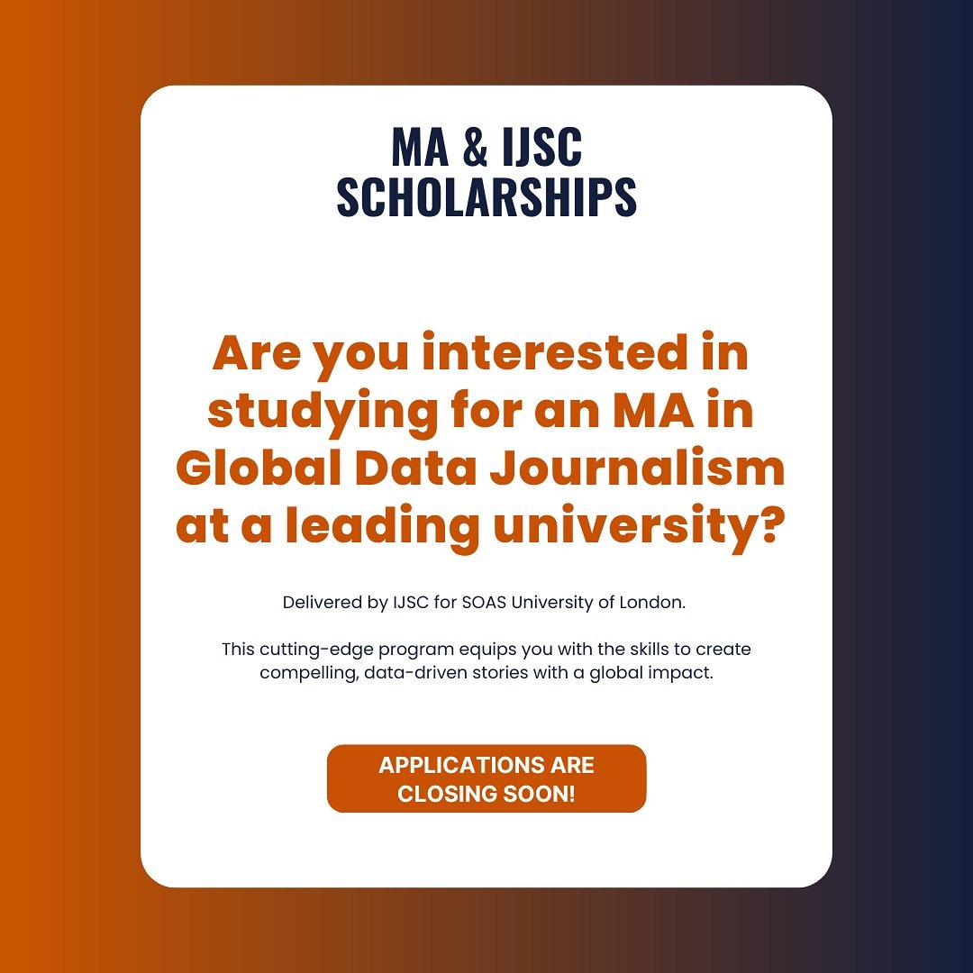 🚨 Last Call!

Applications are closing soon for the MA in Global Data Journalism at @soasuni, delivered in partnership with IJSC.

Scholarship deadline: 31st May 2025

Why haven&rsquo;t you applied yet?