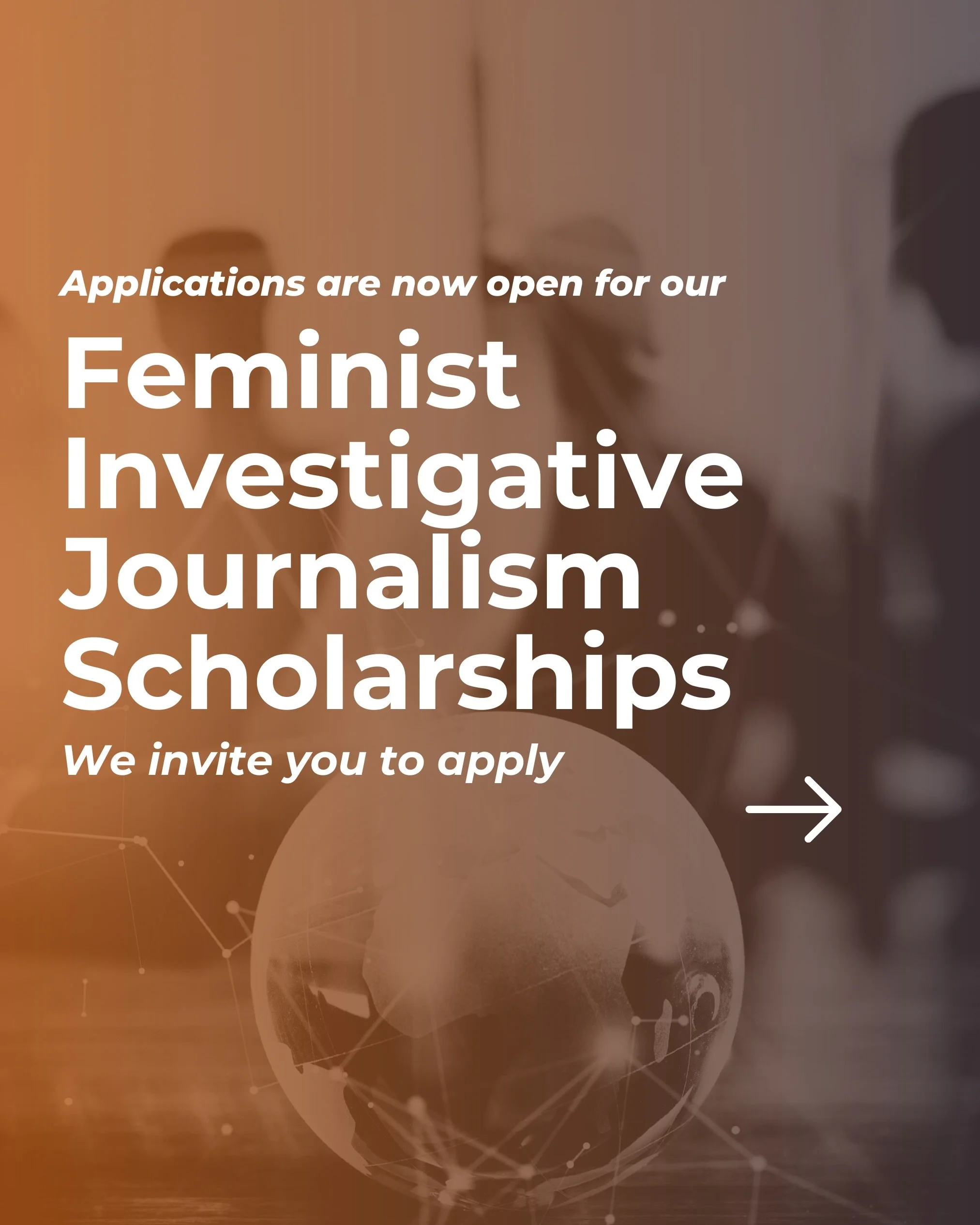 Applications are now open! 

Our Feminist Investigative Journalism Scholarships support emerging journalists to develop critical, data-driven reporting that challenges power and centres underrepresented voices.

Through this programme, scholars will: