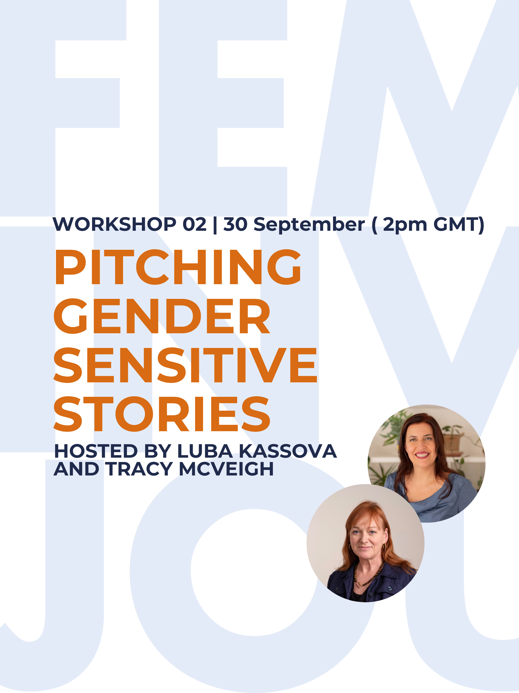 Workshop 05: Pitching Gender-Sensitive Stories With Luba Kassova and Tracy McVeigh 