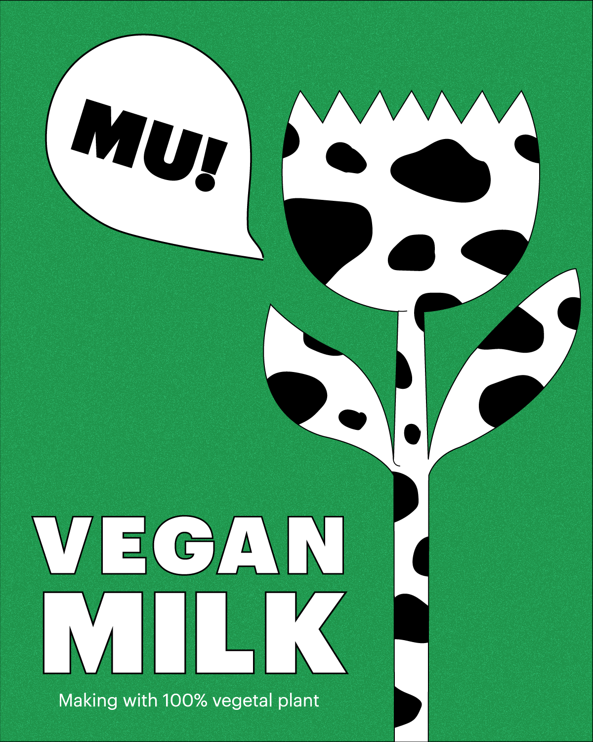 Green poster with a stylized black and white cow pattern giraffe illustration. Speech bubble with the word 'MU!'. Text reads 'VEGAN MILK' and 'Making with 100% vegetal plant'.