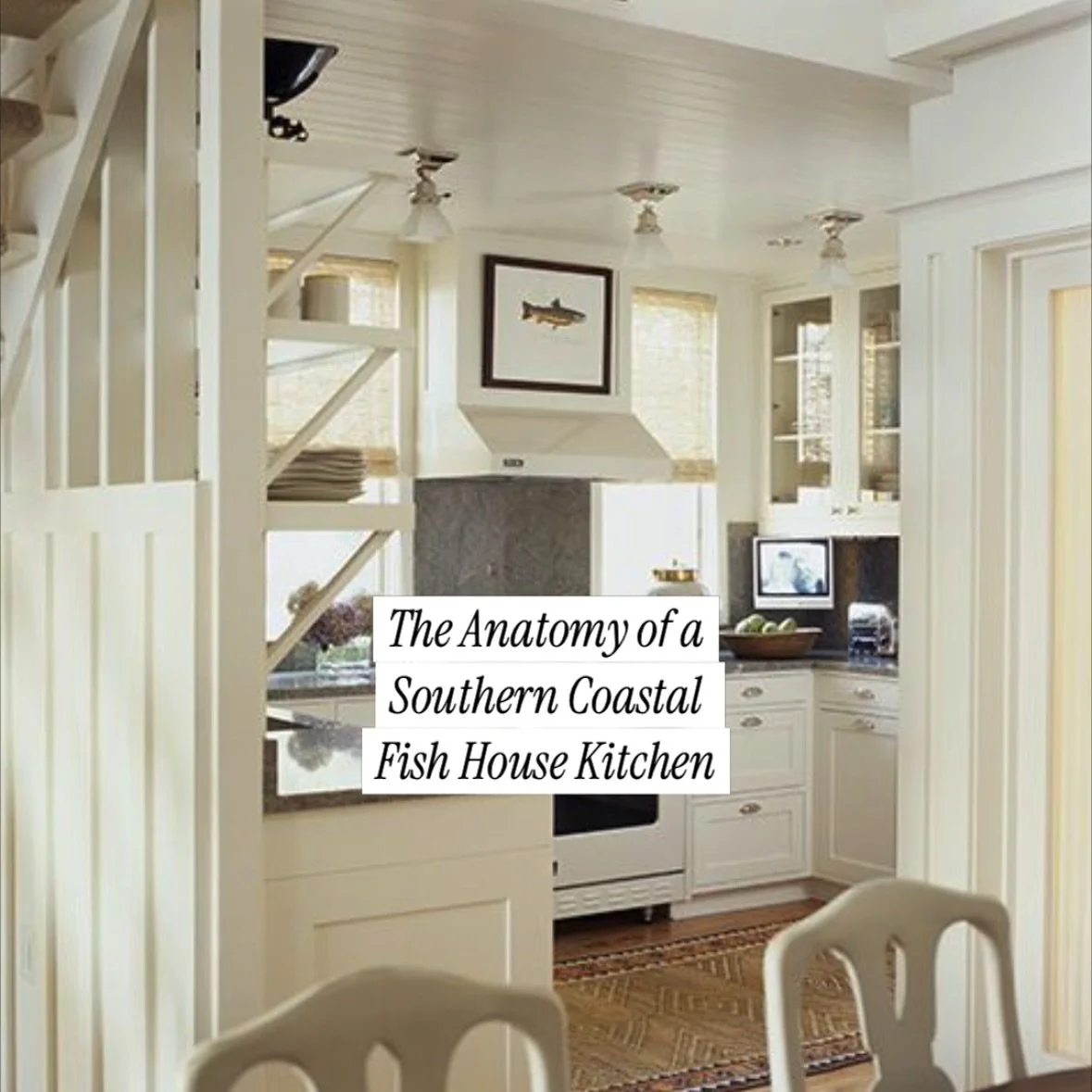The charm of a Southern Coastal Fish House kitchen lies in its simplicity&mdash;an effortless layering of history, practicality, and warmth.

Painted floors that have seen generations of meals and laughter. Mismatched silverware gathered over time. 
