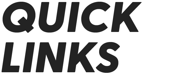 Text saying 'QUICK LINKS' in bold black letters.