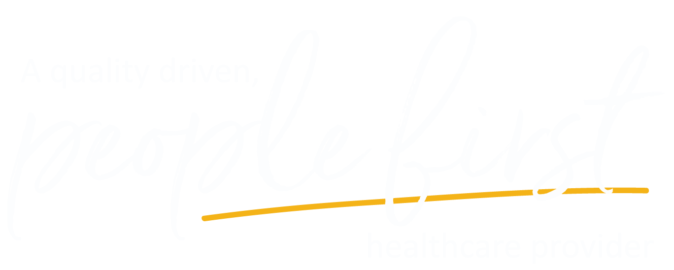 Graphic with white handwritten-style text on black background that says "A quality driven, people first healthcare provider" with a yellow underline beneath 'people first'