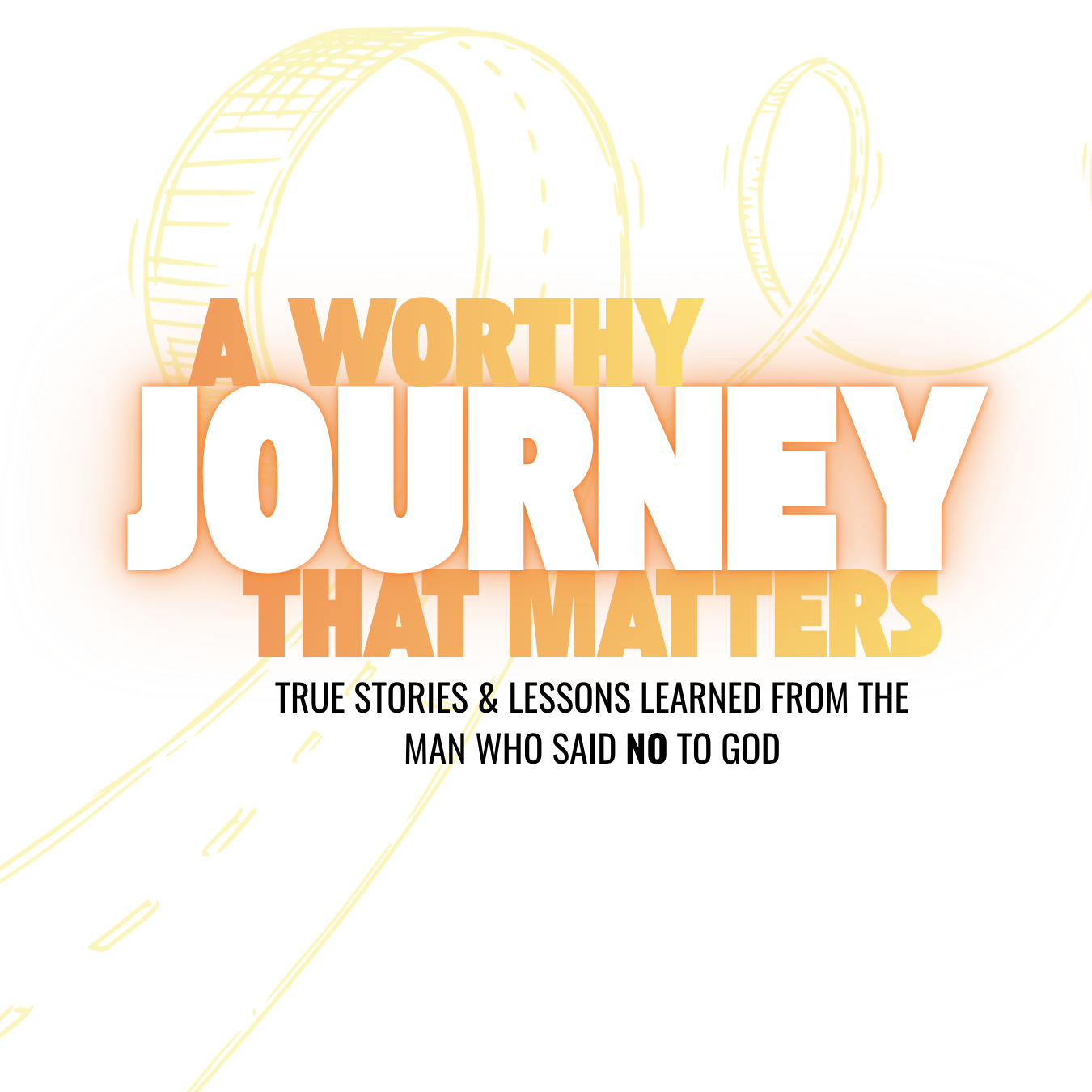 A WORTHY JOURNEY THAT MATTERS (PREFACE)