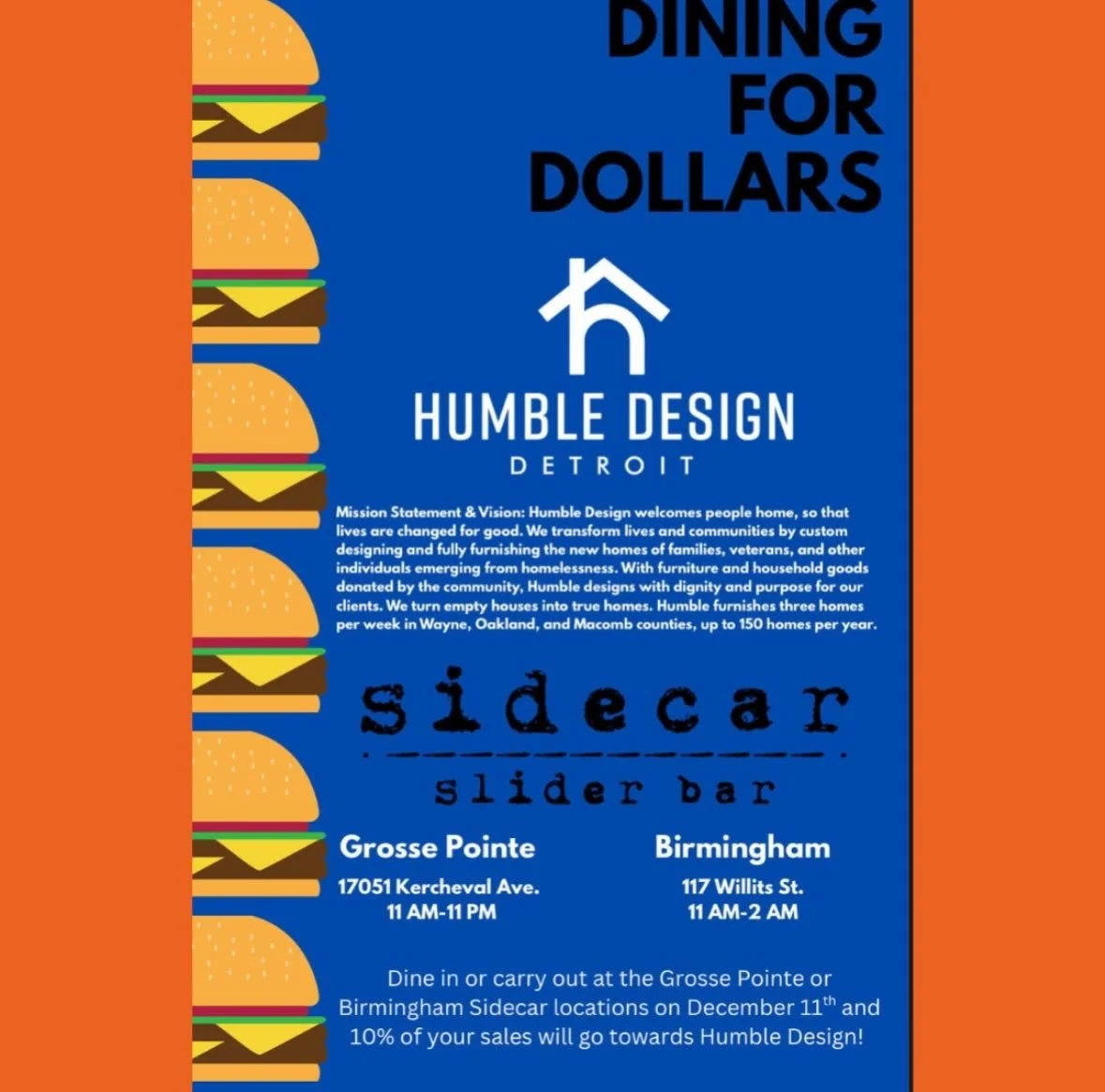 TODAY! If you&rsquo;re out and about in Birmingham or the Grosse Pointes, grab a bite and support @humbledesigndetroit 😎

Our friends @sidecarbirmingham and @sidecargrossepointe will donate 10% of their proceeds to support our Humble&rsquo;s mission