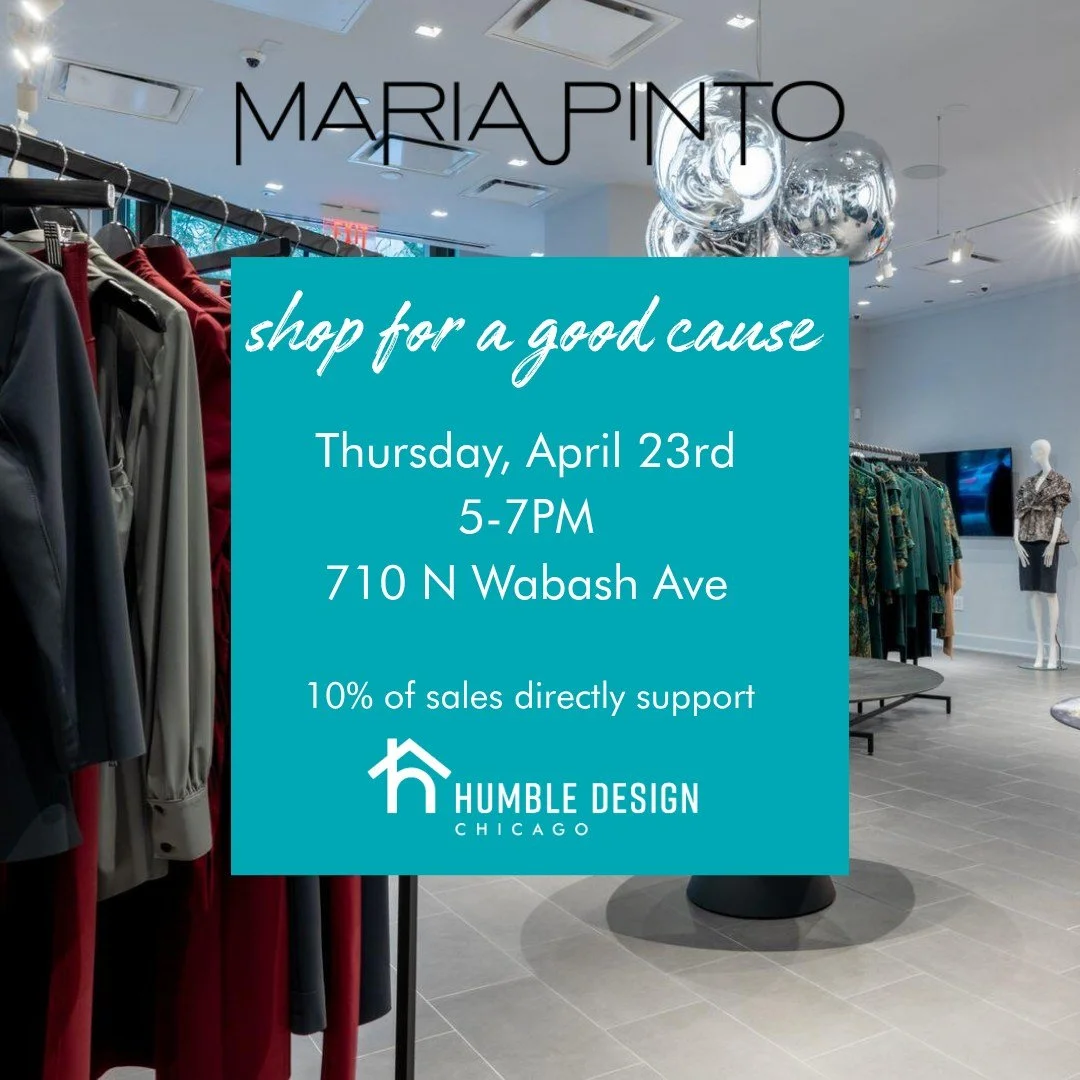 Join us on Thursday, April 23rd at @themariapinto (710 N Wabash Ave) to shop for a good cause! From 5-7PM, 10% of sales will go directly towards supporting Humble Design Chicago. Lots of fabulous finds in store. Hope to see you there! 🛍👛👗

#shopfo