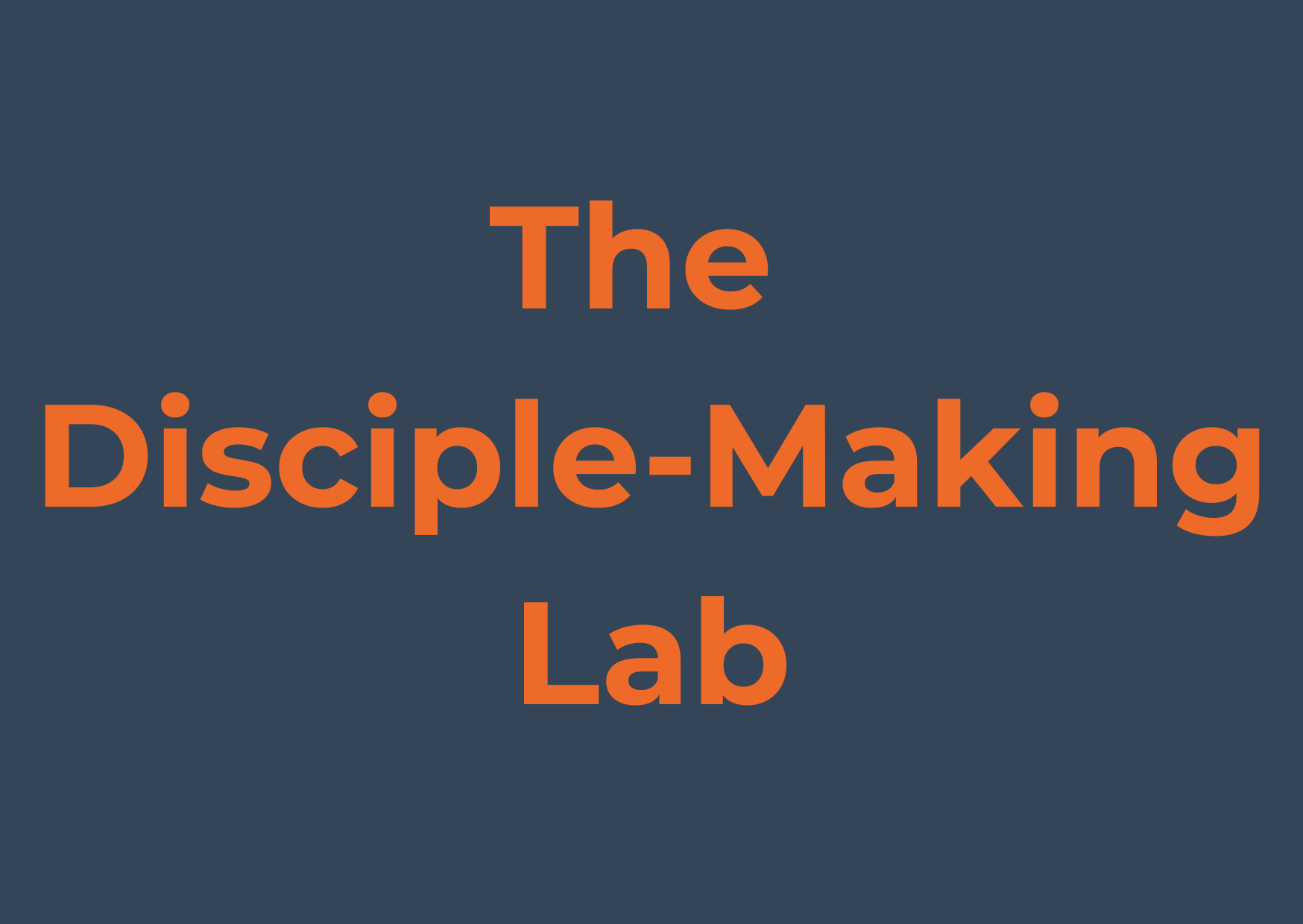 The Disciple-Making Lab 