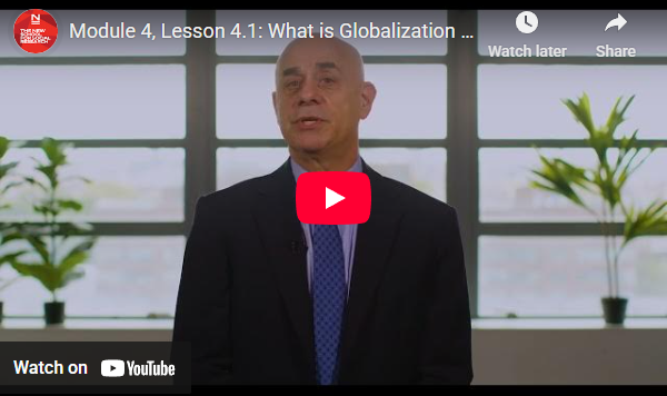 Module 4, Lesson 4.1: What is Globalization and How Did We Get Here? 