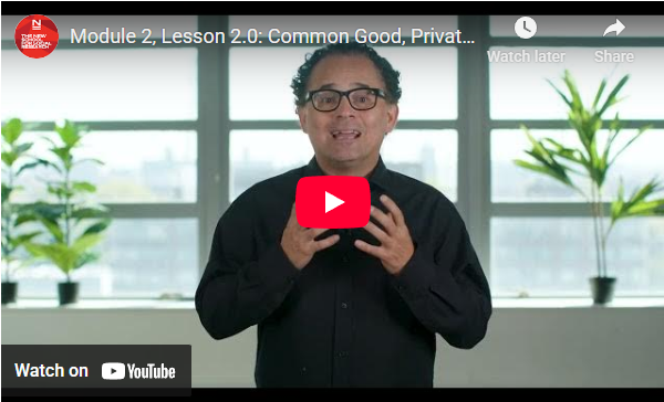 Module 2, Lesson 2.0: Common Good, Private Purposes Introduction