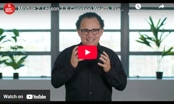 Module 2, Lesson 2.3: The Ugly: Common Wealth, Private Appropriations