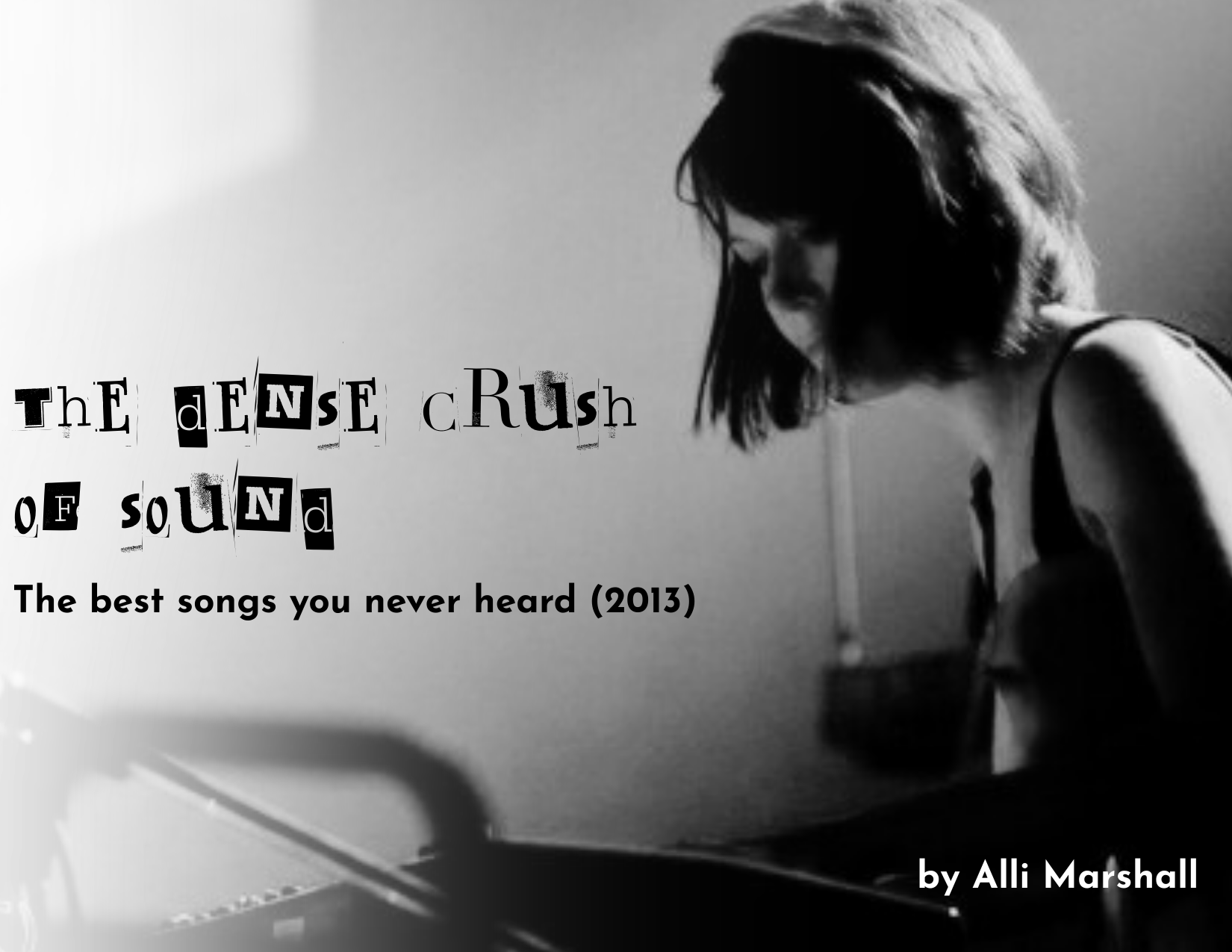 The Dense Crush of Sound